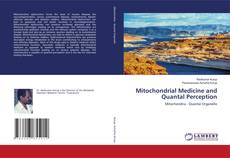 Copertina di Mitochondrial Medicine and Quantal Perception