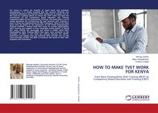 Copertina di HOW TO MAKE TVET WORK FOR KENYA
