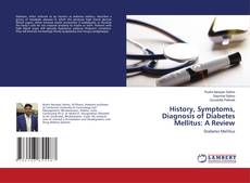 Copertina di History, Symptoms, Diagnosis of Diabetes Mellitus: A Review