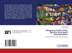 Copertina di Designing Trade Policy Options for Export Diversification