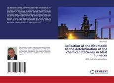 Copertina di Aplication of the Rist model to the determination of the chemical efficiency in blast furnaces