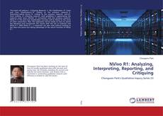 Copertina di NVivo R1: Analyzing, Interpreting, Reporting, and Critiquing