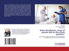 Copertina di Ankle dorsiflexion range of passive SLR on the sciatic patients "