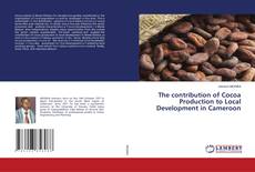 Buchcover von The contribution of Cocoa Production to Local Development in Cameroon