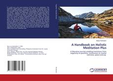 Copertina di A Handbook on Holistic Meditation Plus
