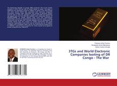 Copertina di 3TGs and World Electronic Companies looting of DR Congo - The War