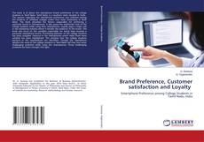 Copertina di Brand Preference, Customer satisfaction and Loyalty