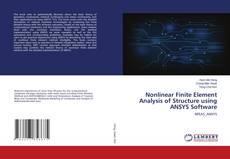 Copertina di Nonlinear Finite Element Analysis of Structure using ANSYS Software