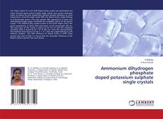 Copertina di Ammonium dihydrogen phosphate doped potassium sulphate single crystals