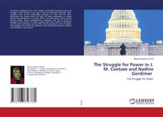 Copertina di The Struggle for Power in J. M. Coetzee and Nadine Gordimer