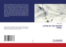 Copertina di LIFTED BY THE MIGHTY HAND