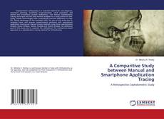 Copertina di A Comparitive Study between Manual and Smartphone Application Tracing