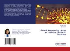 Copertina di Genetic Engineering: A Ray of Light for Paediatric Dentistry