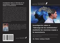 Copertina di Investigación sobre el "liderazgo de los sentimientos" mediante las neuronas espejo y la neurociencia