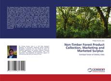 Copertina di Non-Timber Forest Product Collection, Marketing and Marketed Surplus