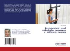 Copertina di Development of novel strategies for suppression of pathogenic invaders