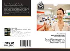 Обложка General Pharmacology for Nursing, Paramedical and Medical Disciplines