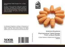 Bookcover of Pharmaceutical Tablet Dosage Form- a Quick Review
