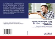 Buchcover von Speech Enhancement using Statistical based and NMF approaches