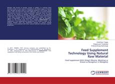 Copertina di Feed Supplement Technology Using Natural Raw Material