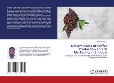 Buchcover von Determinants of Coffee Production and Its Marketing in Ethiopia