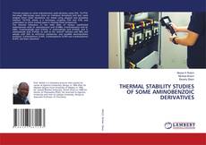 Copertina di THERMAL STABILITY STUDIES OF SOME AMINOBENZOIC DERIVATIVES