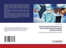 Copertina di Early Surgical Outcome in Late Presenting Posterior Urethral Valve