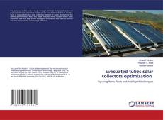 Copertina di Evacuated tubes solar collectors optimization