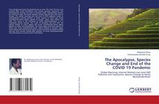 Bookcover of The Apocalypse, Species Change and End of the COVID 19 Pandemic
