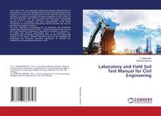 Copertina di Laboratory and Field Soil Test Manual for Civil Engineering