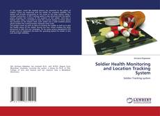 Copertina di Soldier Health Monitoring and Location Tracking System