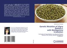 Copertina di Genetic Mutation of Vigna Radiata L with Multigamma Irradiation