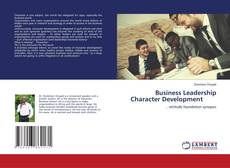 Copertina di Business Leadership Character Development
