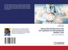 Buchcover von Streamlined Structure for IoT Systems in Personalized Health Care