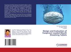 Copertina di Design and Evaluation of Favipiravir Loaded Mouth Dissolving Tablets