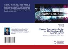 Copertina di Effect of Gamma Irradiation on Silk Fibroin and SF-AgNPs Solution