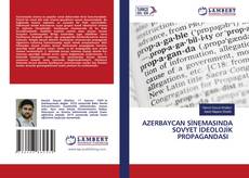 Buchcover von AZERBAYCAN SİNEMASINDA SOVYET İDEOLOJİK PROPAGANDASI