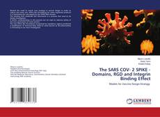 Buchcover von The SARS COV- 2 SPIKE - Domains, RGD and Integrin Binding Effect