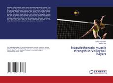Buchcover von Scapulothoracic muscle strength in Volleyball Players