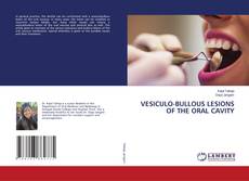 Copertina di VESICULO-BULLOUS LESIONS OF THE ORAL CAVITY