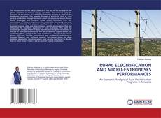Bookcover of RURAL ELECTRIFICATION AND MICRO-ENTERPRISES PERFORMANCES