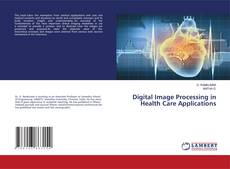 Copertina di Digital Image Processing in Health Care Applications