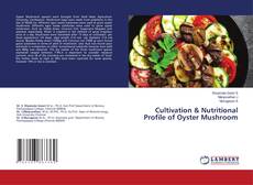 Borítókép a  Cultivation & Nutritional Profile of Oyster Mushroom - hoz