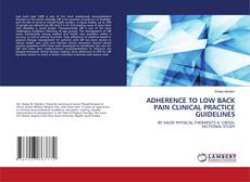 Buchcover von ADHERENCE TO LOW BACK PAIN CLINICAL PRACTICE GUIDELINES