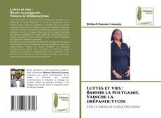 Capa do livro de Luttes et vies : Bannir la polygamie, Vaincre la drépanocytose 