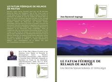 Capa do livro de LE FATUM FÉERIQUE DE RELMOS DE MATOS 