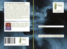 LES CRIS DE LA CONSCIENCE kitap kapağı