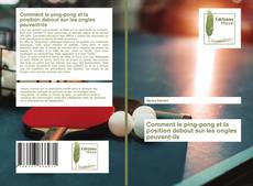 Capa do livro de Comment le ping-pong et la position debout sur les ongles peuvent-ils 