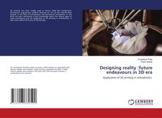 Copertina di Designing reality :future endeavours in 3D era