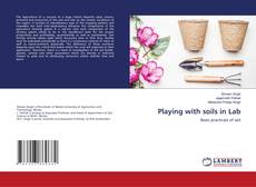 Buchcover von Playing with soils in Lab